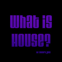 What is House? by Sandra Gold