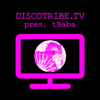 DISCOTRIBE.TV pres. tbaba