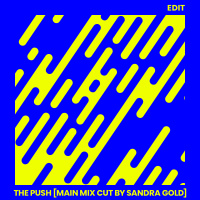 The Push (Main Mix Cut by Sandra Gold)