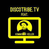 DISCOTRIBE.TV | Kommissar Keller