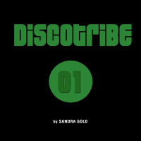 Discotribe Podcast 01 by Sandra Gold