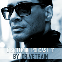 DISCOTRIBE PODCAST 11 by DRIVETRAIN