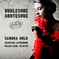Burlesque Grotesque Palais Club 01.01.2019