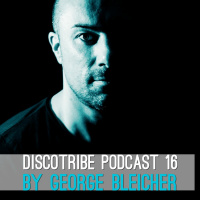 Discotribe Podcast 16 George Bleicher