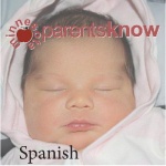 Recien Nacidos - En Espanol: Los Padres Saben (newborn - Spanish)