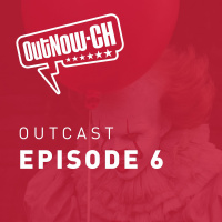 OutCast - Episode 6: It, mother! und andere traumatische Erlebnisse