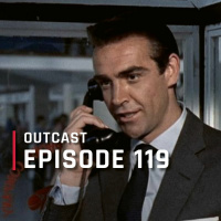 OutCast - Episode 119: Home-Cinema-Ketchup und die Sean-Connery-Bonds