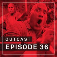 OutCast - Episode 36: Haben wir die Schnauze voll von The Rock?