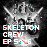 NewsCast-Special: «Skeleton Crew» Folgen 5  6