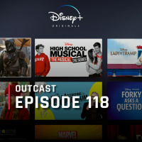 OutCast - Episode 118: Disney+