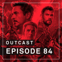 OutCast - Episode 84: Spoiling the Endgame