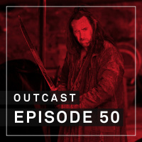 OutCast - Episode 50: Audio Commentary zu Outcast