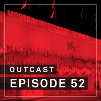 OutCast - Episode 52: Wie Netflix sich am Festival von Venedig breitmacht