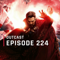 OutCast - Episode 224: «Doctor Strange in the Multiverse of Madness»