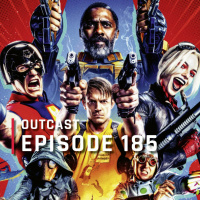 OutCast - Episode 185: «The Suicide Squad»