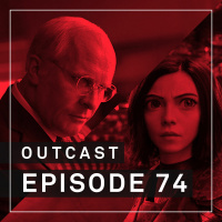 OutCast - Episode 74: Alita und Vice