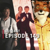 OutCast - Episode 149: Roger-Moore-Bond, No Time To Die (!) und Fantastic Mr. Fox