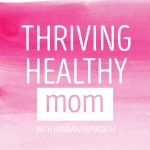 Thriving Healthy Mom