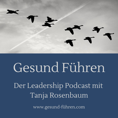 Gesund Führen - Der Leadership Podcast Mit Tanja Rosenbaum