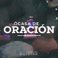 E6-11 Casa de Oración | Parte 2 - Adoración | Cecy Bosman - Angel Gonzales - Esther Jimenez