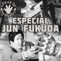 Especial Jun Fukuda. CdM Maestros del Kaiju