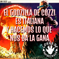 El Godzilla de Cozzi es italiana y hacemos lo que nos da la gana CdM 56