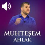 Muhteem Ahlak (ses) | Muhammed Emin Y?ld?r?m