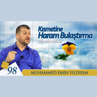 98. Kısmetine Haram Bulaştırma