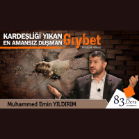 83. Kardeşliği Yıkan En Amansız Düşman: Gıybet