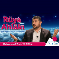 75. İlahî Bir İkram Rüya ve Rüya Fıkhı (Rüya Ahlakı)