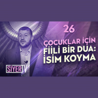 26. Çocuklar İçin Fiili Bir Dua İsim Koyma