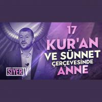 17. Kur’an ve Sünnet Çerçevesinde Anne