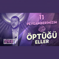 11. Peygamberimizin (sas) Öptüğü Eller
