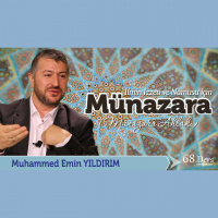 68. İlmin İzzeti ve Namusu İçin Münazara