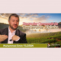70. Kavramlar Çerçevesinde Beslenme Ahlakı