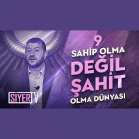 9. Sahip Olma Değil Şahit Olma Dünyası