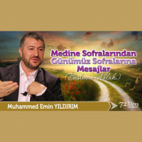 72. Medine Sofralarından Günümüz Sofralarına Mesajlar