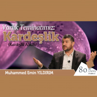 80. Varlık Teminatımız, Kardeşlik