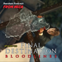 Episode 403: Final Destination: Bloodlines, Doctor Who, Star Wars: Andor, And More