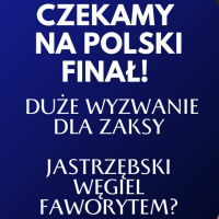 ZAKSA I JASTRZĘBSKI WĘGIEL WALCZĄ O FINAŁ SIATKARSKIEJ LIGI MISTRZÓW!