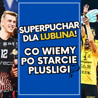 Superpuchar Polski dla Bogdanki LUK Lublin! Ruszyła PlusLiga - kto zachwyca, kto zawodzi?
