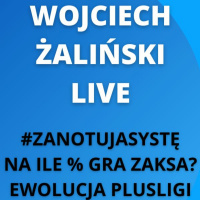 Rozmowa z Wojciechem Żalińskim - jak możesz zanotować asystę i na ile % gra ZAKSA?