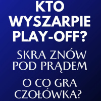Lustrujemy sytuację w PlusLidze - kto walczy o co i kto rozdaje karty?