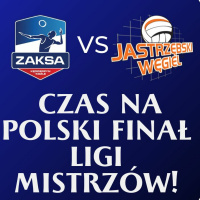 JASTRZĘBSKI WĘGIEL CZY ZAKSA - KTO PODBIJE TURYN? Zapowiedź finału Ligi Mistrzów!