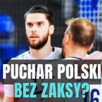 ZAKSA poza Pucharem Polski? Analizujemy sytuację w PlusLidze i Lidze Mistrzów!