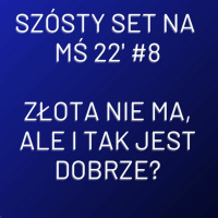 #8 Złota nie ma, ale i tak jest dobrze? Podsumowujemy siatkarskie MŚ!