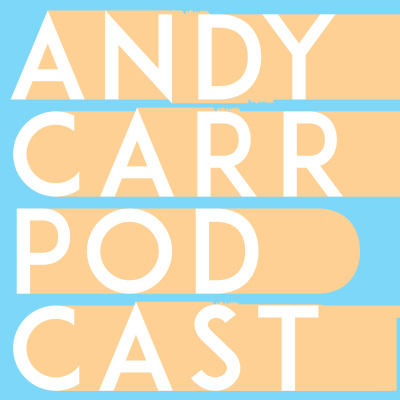 Andy Carr Podcast