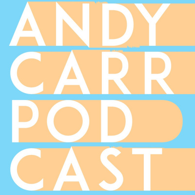Andy Carr Podcast