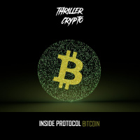 Thriller Crypto - S3EP 07: Inside Protocol | Bitcoin
