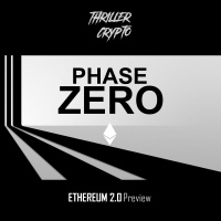 Thriller Crypto - S3EP 04: Ethereum 2.0 Preview | Phase Zero